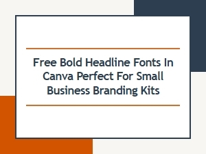 Free Bold Headline Fonts in Canva for Small Business Branding Kits