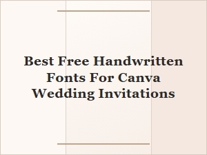 Best Free Handwritten Fonts for Canva Wedding Invitations and How to Add Them