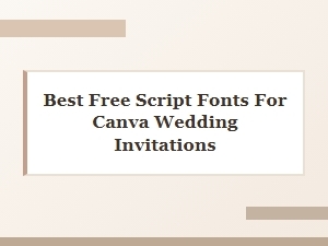 Beautiful Free Script Fonts for Canva Wedding Invitations