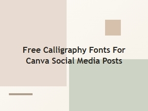 Free Calligraphy Fonts to Level Up Your Canva Posts